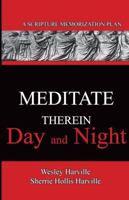 Meditate Therein Day and Night Book 1: A Scripture Memorization Plan 1945698004 Book Cover