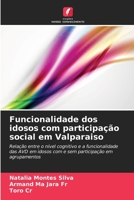 Funcionalidade dos idosos com participação social em Valparaiso 6206417360 Book Cover