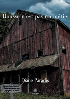 Rousse n'est pas un métier (French Edition) B08DSX8YQ5 Book Cover