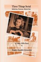 Three Things Serial Story: A Little 1920s Story 1540698645 Book Cover