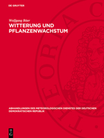 Witterung Und Pflanzenwachstum: (Unter Benutzung Langjähriger Phänologischer Beobachtungen Aus Thüringen) 311276708X Book Cover