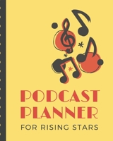Podcast Planner For Rising Stars: Narrative Blogging Journal | On The Air | Mashups | Trackback | Microphone | Broadcast Date | Recording Date | Host | Guest 1710421703 Book Cover