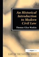 An Historical Introduction to Modern Civil Law (Laws of the Nations Series) 0754621006 Book Cover