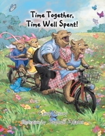 Time Together, Time Well Spent! 1467041912 Book Cover