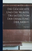 Die Geschichte und die Wurzel des Satzes von der Erhaltung der Arbeit. 1016631553 Book Cover
