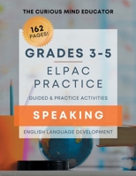 ELPAC/ELD SPEAKING Practice Book: 3rd-5th Grade B09WPWZTLL Book Cover