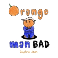 Orange Man Bad B08CPC8LC1 Book Cover