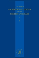 An Historical Syntax of the English Language: Volume 1: Syntactical Units with One Verb 9004537031 Book Cover