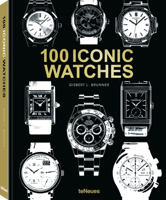 100 Iconic Watches 3961716102 Book Cover