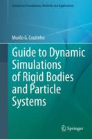Guide to Dynamic Simulations of Rigid Bodies and Particle Systems 1447144163 Book Cover