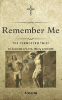 Remember Me: The Forgotten Thief 1312658991 Book Cover