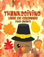 Thanksgiving Livre de coloriage pour enfants: 30 illustrations faciles et mignonnes sur le thème de Thanksgiving et de l'automne pour les enfants dès 2 ans B08MV7SWHP Book Cover