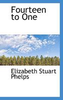 Fourteen to One 1022019791 Book Cover