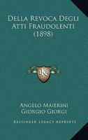 Della Revoca Degli Atti Fraudolenti (1898) 1160420912 Book Cover