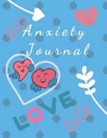 Anxiety Journal: Eliminate Anxiety and Find Peace: Anti-Anxiety Therapy Logbook, Getting Over Anxiety, Depression, Anger.(146 Pages, 8.5 x 11) 1674407971 Book Cover