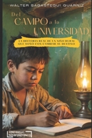 Del campo a la universidad: La historia real de un niño rural que soñó con cambiar su destino (Spanish Edition) B0GDZG1V1N Book Cover