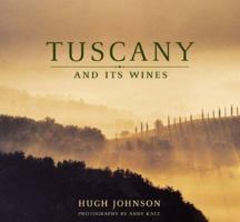 Hugh Johnson's Tuscany and Its Wine 0811827224 Book Cover