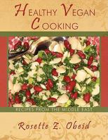 Healthy Vegan Cooking: Recipes from the Middle East 1438932316 Book Cover