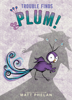 Trouble Finds Plum! 006329625X Book Cover