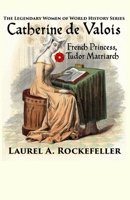 Catherine de Valois 1502898640 Book Cover