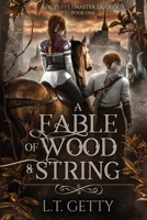 A Fable of Wood and String 1777698073 Book Cover