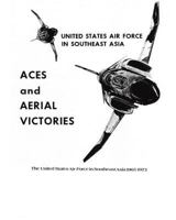 Aces and Aerial Victories: The United States Air Force in Southeast Asia 1965-1973 1508789916 Book Cover