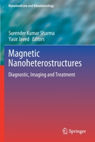 Magnetic Nanoheterostructures: Diagnostic, Imaging and Treatment 3030399222 Book Cover
