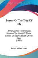 Leaves of the Tree of Life: A Manual for the Intervals Between 0353943827 Book Cover