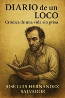 Diario de un loco: Crónica de una vida sin prisa (Spanish Edition) B0F9L8P6N5 Book Cover