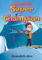 Mystery friends: Super Champion: Mystery friends Series Book 2 1983777560 Book Cover