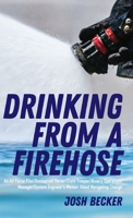 Drinking From a Firehose B09ZHVFYGS Book Cover