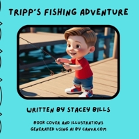 Tripp's Fishing Adventure B0DXDB2B8H Book Cover