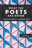 What the Poets Are Doing 088971343X Book Cover