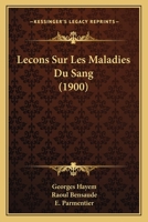 Leçons Sur Les Maladies Du Sang 1143654129 Book Cover