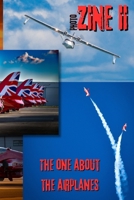 ZINE II - The One About The Airplanes: Photo zine, 58 pages, over 80 photos of airplanes including Lancaster, Red Arrows, Patrouille de France, Catalina, RAF Falcons and more. B0DSDM9511 Book Cover