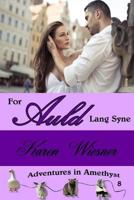 For Auld Lang Syne B09P7R6BLV Book Cover