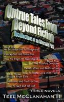 Untrue Tales from Beyond Fiction - Recollections of an Alternate Past: Book One, Book Two, and Book Three 1934516406 Book Cover