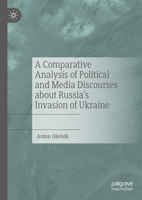 A Comparative Analysis of Political and Media Discourses about Russia’s Invasion of Ukraine 3031511530 Book Cover
