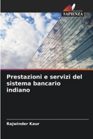 Prestazioni e servizi del sistema bancario indiano (Italian Edition) 620757303X Book Cover