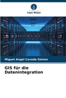 GIS für die Datenintegration 6205658135 Book Cover