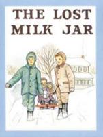 The Lost Milk Jar 0739900293 Book Cover