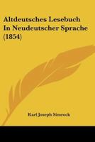 Altdeutsches Lesebuch In Neudeutscher Sprache (1854) 1166796965 Book Cover