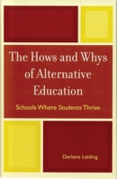 The Hows and Whys of Alternative Education: Schools Where Students Thrive 157886688X Book Cover