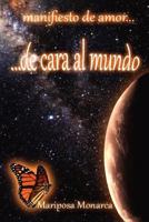 de Cara Al Mundo: Manifiesto de Amor... 1469176386 Book Cover