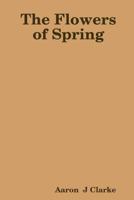 The Flowers of Spring 1291234004 Book Cover