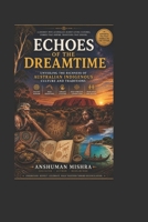 Echoes of the Dreamtime: Unveiling the Richness of Australian Indigenous Culture B0DYYBBHXN Book Cover