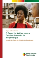 O Papel da Mulher para o Desenvolvimento de Moçambique (Portuguese Edition) 6139684366 Book Cover