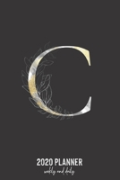 2020 Planner Weekly and Daily: Letter C Monogram - Weekly & Daily Planner Notebook Journal 140 pages, 2020 Calendar | Year Resolution | Wish List Books & Places | Shopping Lists | (6"x9") 1677581263 Book Cover