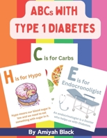 ABCs with Type 1 Diabetes: Learn the alphabet with type 1 diabetes related words- Educational Type 1 Diabetes Books. Early learning books B0CQVXMJZC Book Cover