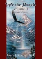 We the People, Volume II: Birth of a Nation 142082757X Book Cover